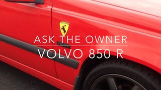 Volvo 850R: Ask The Owner