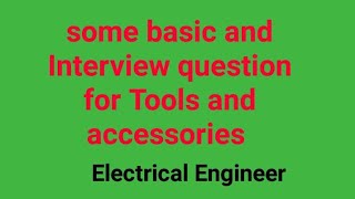 Some Basic and Interview question for Tools and accessories