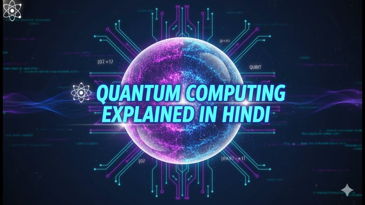 Quantum Computing Explained in Hindi | Qubits, Superposition, and the ...