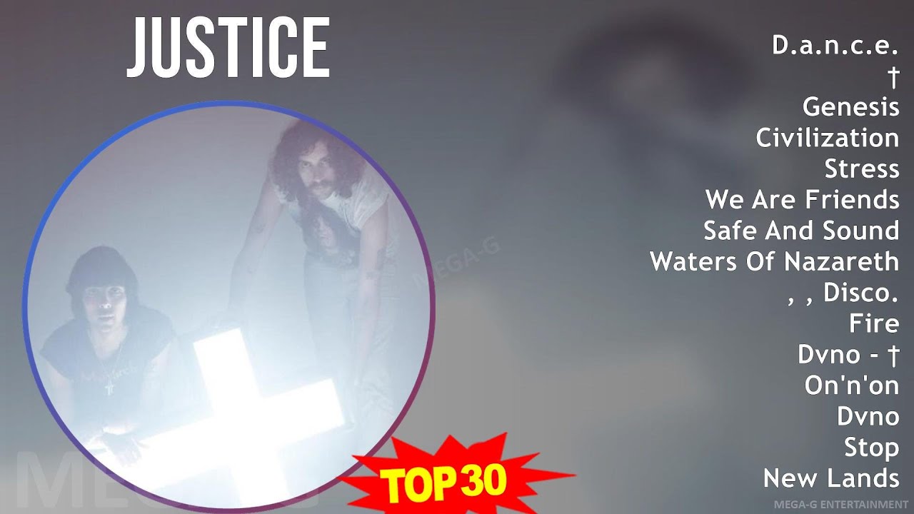 j-u-s-t-i-c-e-mix-top-30-greatest-hits-2000s-music-top-electronic