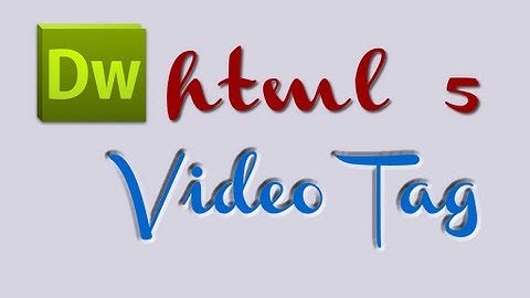 Dreamweaver Tutorial : HTML 5 Video Tag . How to Play videos on your webpage