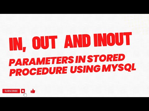 In, Out & Inout Parameters in Stored Procedure using MySQL | Stored Procedure in MySQL
