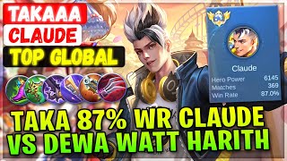 Taka 87% Win Rate Claude VS Dewa WATT Harith [ Top Global Claude ] Takaaa - Mobile Legends Build