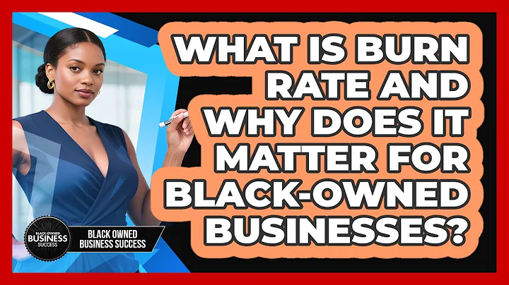 What Is Burn Rate And Why Does It Matter For Black-owned Businesses? - Black Owned Business Success