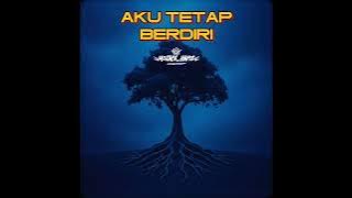 AKU TETAP BERDIRI