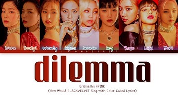 BLACKVELVET Sing "DILEMMA" | Original by APINK | Color Coded han/rom/eng
