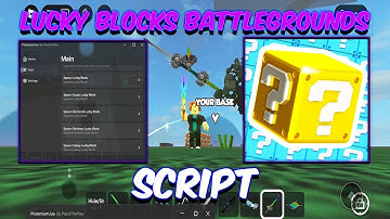 Lucky Blocks Battlegrounds Script - (Spawn Blocks) *NO KEY* | Mobile & Pc