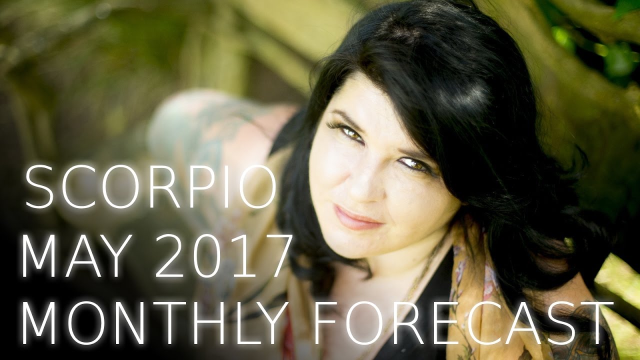 Scorpio Monthly Astrology Forecast May 2017