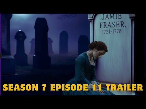 Outlander Season 7 Episode 11 Trailer l First Look & Spoilers!