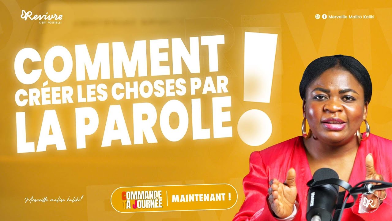COMMANDE TA JOURNÉE | Comment créer les choses par la parole - YouTube