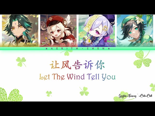 (让风告诉你) Let The Wind Tell You - Genshin Impact Fansong - Colour Coded Lyrics (CHI/PIN/ENG) class=