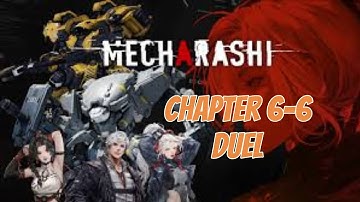 MECHARASHI global f2p, chapter 6-6 duel patience is virtue 