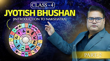 Jyotish Bhushan- Class 4 | Introduction to Nakshatra | Ankit Agnihotri #nakshatra #ankitagnihotri