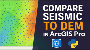 Compare Seismic Elevation to DEM in ArcGIS Pro – Custom Tool Tutorial