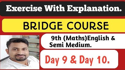 9th BRIDGE COURSE| DAY 9 & 10. Complete Exercise Solution | English - Semi (Maths).By- Dehankar Sir