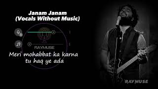 Janam Janam (Without Music Vocals Only) | Arijit Singh Lyrics | Raymuse screenshot 3