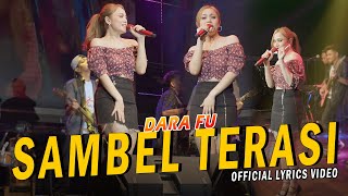 Dara Fu - SAMBEL TERASI | Tresnoku Moh Ilang Cukup Neng Kowe Sayang (Official Lyrics Video)