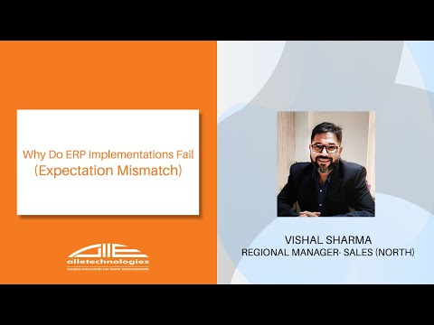 Why Do ERP Implementations Fail (1) -- Expectation Mismatch