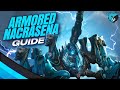 Armored Nacrasena Short Guide &amp; Extra Tips