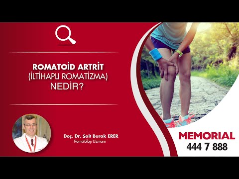 Romatoid artrit (iltihaplı romatizma) nedir? - Doç. Dr. Sait Burak Erer (Romatoloji Uz.)