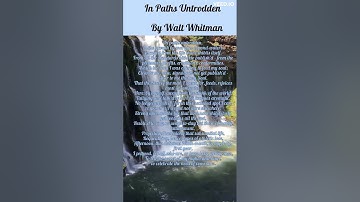 In Paths Untrodden      By Walt Whitman
