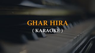 GHAR HIRA - MESUT KURTIS || KARAOKE