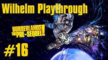Borderlands: The Pre Sequel Playthrough - Part 16 - All The Little Creatures!