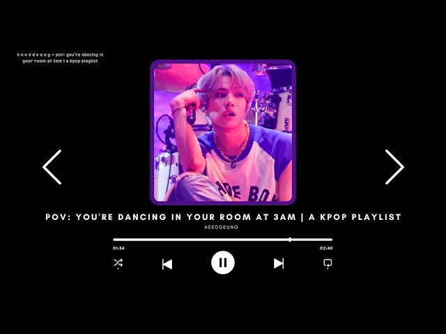 pov: you're dancing in your room at 3am | a kpop playlist class=
