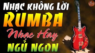 Hòa Tấu Rumba Guita Nhẹ Nhàng  Nhạc Buổi Sáng Bolero Không Lời Càng Nghe Càng Mê