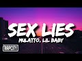 Mulatto - Sex Lies (Lyrics) ft. Lil Baby