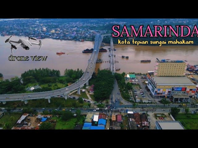 Pesona Kota Tepian SAMARINDA | Drone View class=