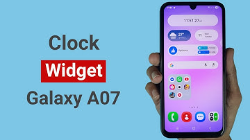 Hoe voeg ik een klokwidget toe aan mijn Samsung A07?