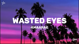 Amaarae - Wasted Eyes (Viral Lyrics)