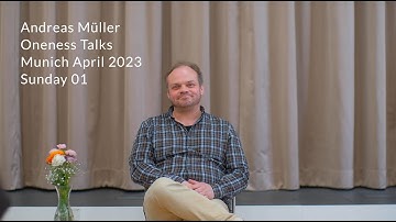 OnenessTalks with Andreas Müller, Munich, April 23rd 