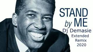 Ben E King - Stand By Me  Dj Demasie Extended Remix 2020