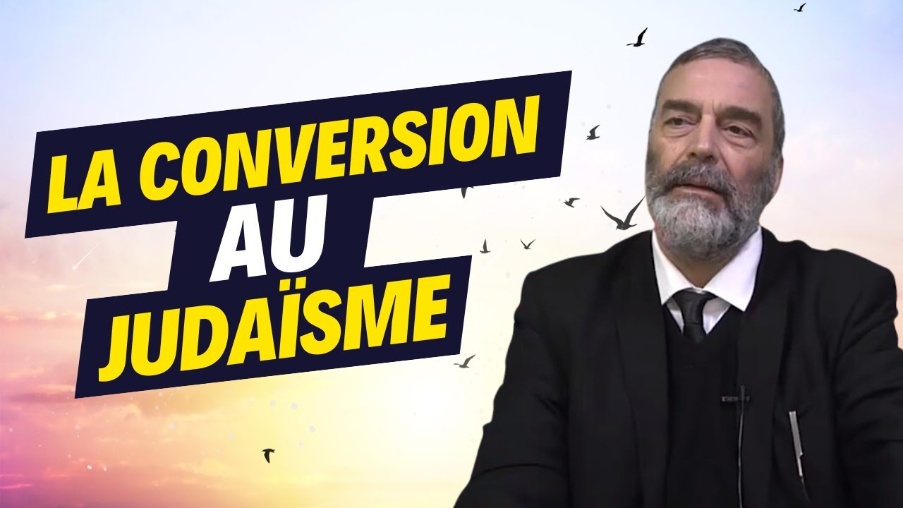 La Conversion au Judaïsme - ESPACE TORAH - Rav SADIN