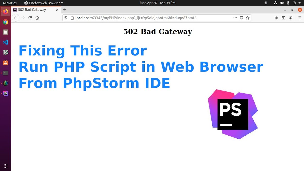 How To Fix 502 Bad Gateway In Phpstorm Ide To Run Php Code On Browser | Configure Php With Phpstorm