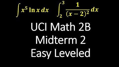 [UCI Math 2B] Midterm 2 from 2014 - easy leveled