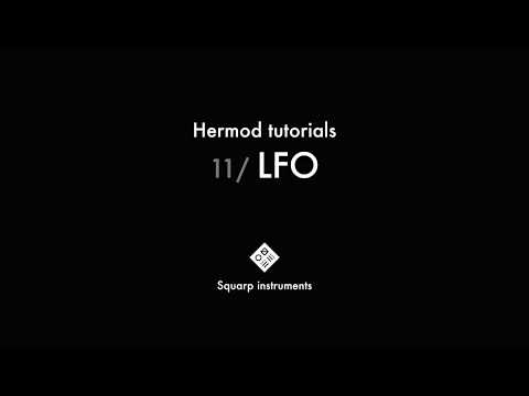 Hermod Tutorials — 11/LFO