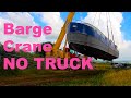 Barge, Crane, No Truck! What are we going to do now? Sailing Ocean Fox  Ep 173