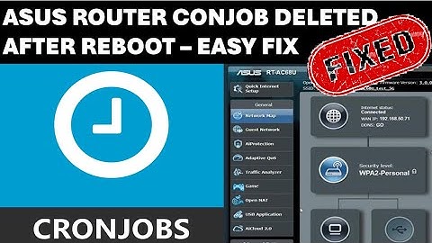 ASUS Cronjob Deleted After Reboot - Easy Fix