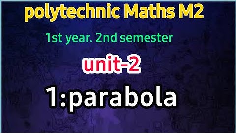 parabola || conicsection||polytechnic Maths m2||2nd sem||unit-2||imp ||@naveenreddy MATH