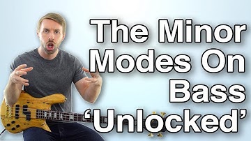 The Simple Way To ‘Unlock’ The MINOR Modes On Bass