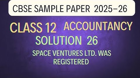 Solution 26 of cbse sample paper 2025-26 | class 12 Accountancy @sethsaccountancytricks 