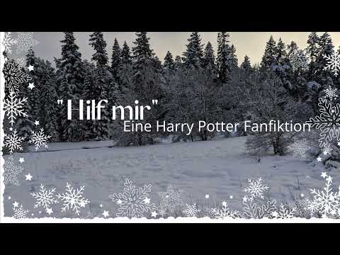 Hilf mir // Eine Harry Potter Fanfiktion