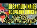 LUMINAIRE NGEPRANK DONKEY SKIL CHOU DIGANTI JANCUKK!! | Donkey BAR BAR