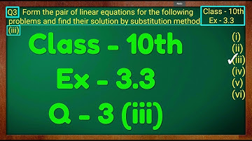 Class - 10th, Ex - 3.3, Q3 (iii) Maths (Pair of Linear Equations in Two Variables) NCERT CBSE