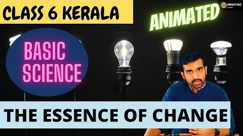 SCERT | CLASS 6 | Basic Science | THE ESSENCE OF CHANGE | PART 1 | Kerala Syllabus | Kite victors