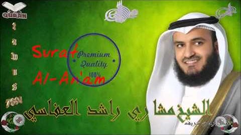 Sheikh Mishari Rashid Al-Afasy - Quran (06) Al-An'am - سورة الأنعام