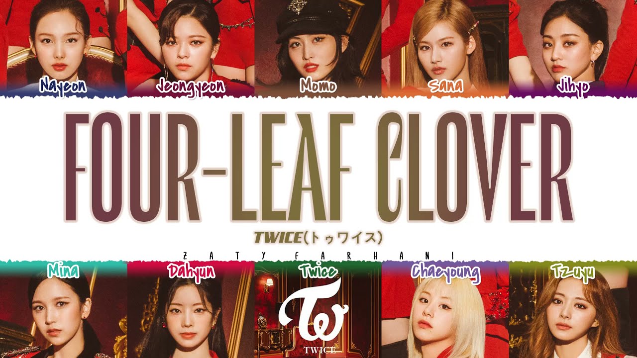 TWICE - 'FOUR-LEAF CLOVER' Lyrics [Color Coded_Kan_Rom_Eng]